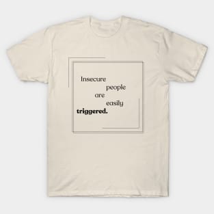 Triggered! 1 T-Shirt